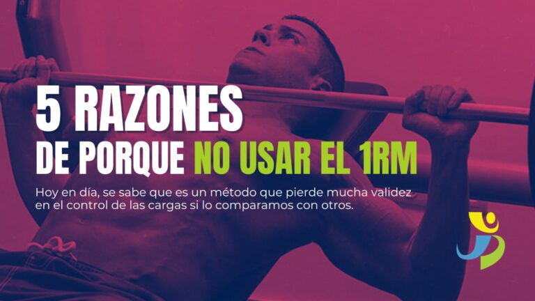 5 RAZONES DE PORQUE NO USAR EL 1RM