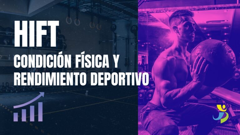 HIFT: CONDICIÓN FÍSICA Y RENDIMIENTO DEPORTIVO