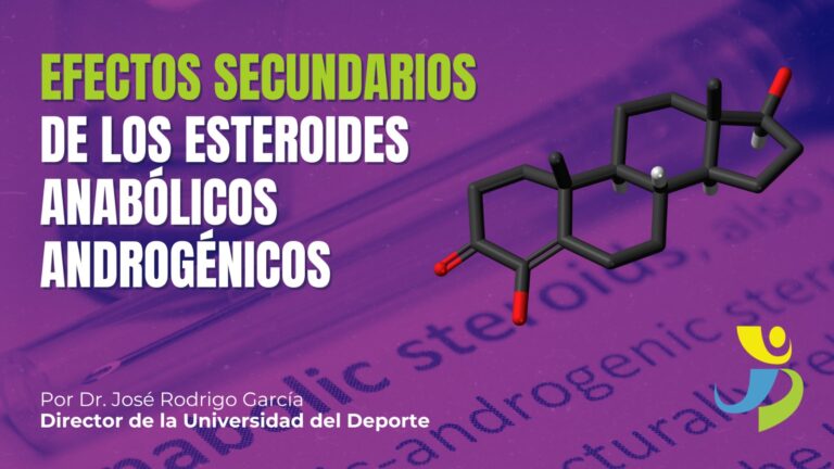 EFECTOS SECUNDARIOS DE LOS ESTEROIDES ANABÓLICOS ANDROGÉNICOS