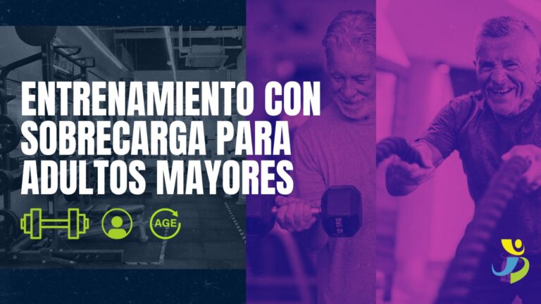 ENTRENAMIENTO CON SOBRECARGA PARA ADULTOS MAYORES