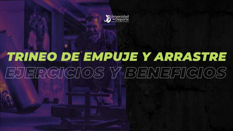 Trineo de empuje y arrastre: ejercicios y beneficios