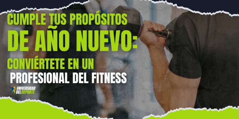 Cumple tus Propósitos de Año Nuevo: Conviértete en un Profesional del Fitness